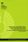 Prenatal and perinatal risk factors of ADHD – A population-based register study