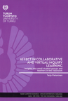 Affect in collaborative and virtual inquiry learning. Insights into small student groups and teachers in the classroom