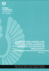 Clinical risk modelling with machine learning: adverse outcomes of pregnancy