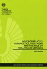 Lyme borreliosis: diagnostics, treatment and the role of healthcare services